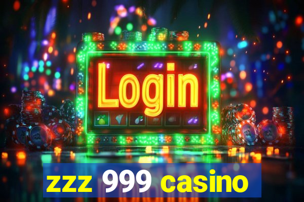 zzz 999 casino